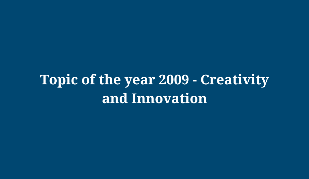 Topic of the Year 2009 – Creativity and Innovation